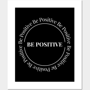 Be Positive Posters and Art